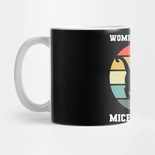 Women Want Me Mice Fear Me 2 Mug